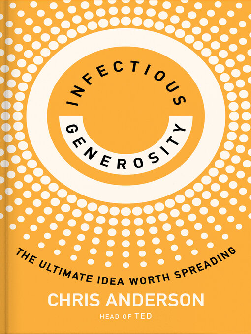 Title details for Infectious Generosity by Chris Anderson - Available